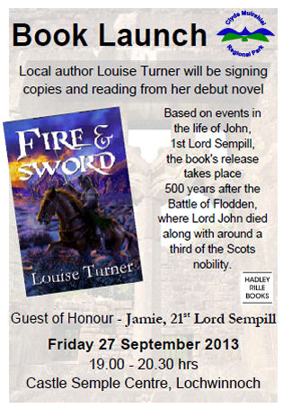 Book Launch Local author Louise Turner will be signing copies and reading from her debut novel Guest of Honour - Jamie, 21st Lord Sempill Friday 27 September 2013 19.00 - 20.30 hrs Castle Semple Centre, Lochwinnoch Based on events in the life of John, 1st Lord Sempill, the book's release takes place 500 years after the Battle of Flodden, where Lord John died along with around a third of the Scots nobility.